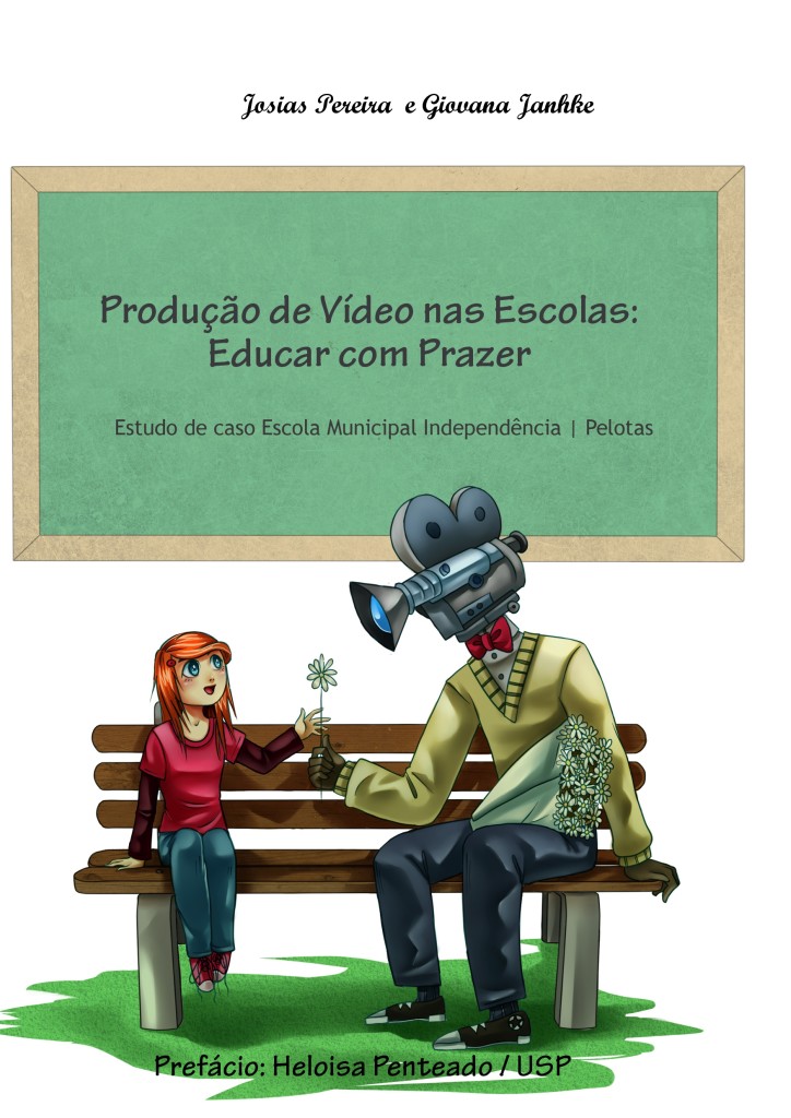 Produção de Vídeo nas Escolas: Educar com Prazer