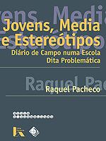 Jovens, Media e Estereótipos. Diário de Campo de uma Escola Dita Problemática