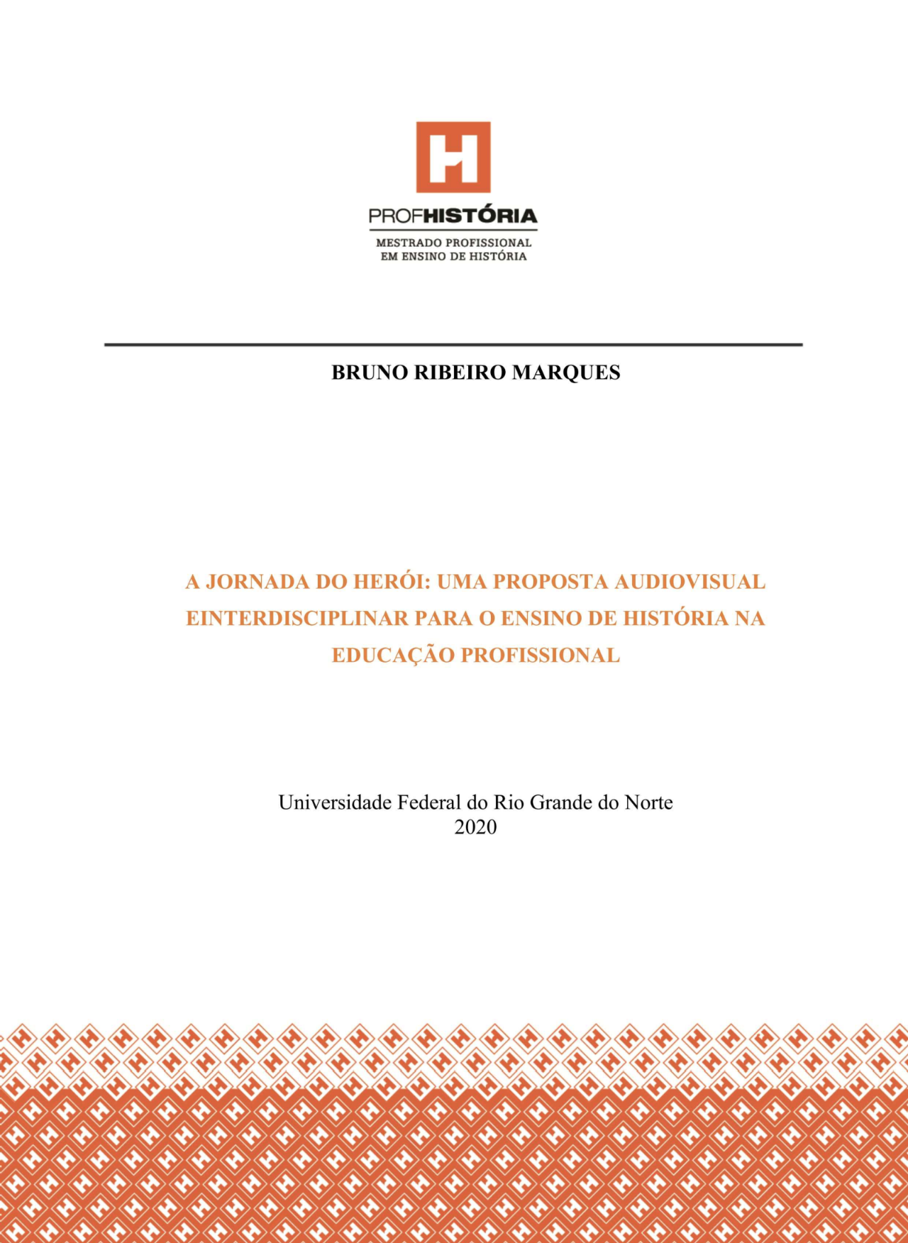 A JORNADA DO HERÓI: UMA PROPOSTA AUDIOVISUAL EINTERDISCIPLINAR PARA O ENSINO DE HISTÓRIA NA EDUCAÇÃO PROFISSIONAL